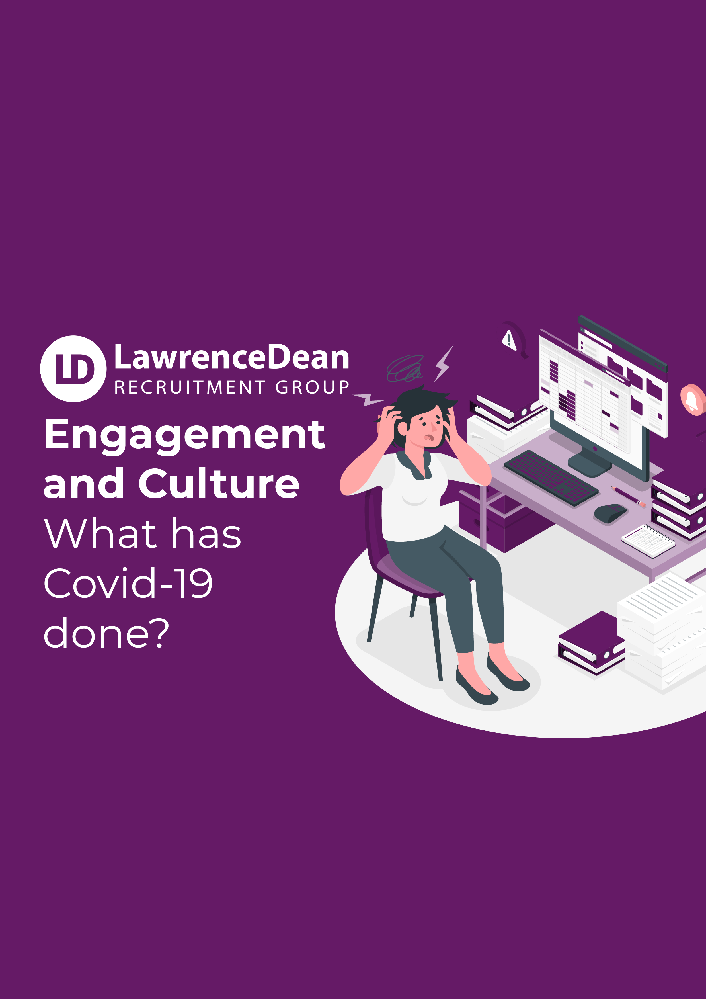 Engagement and Culture - What has Covid-19 done?