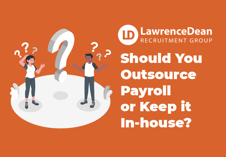 Should You Outsource Payroll or Keep it In-house?