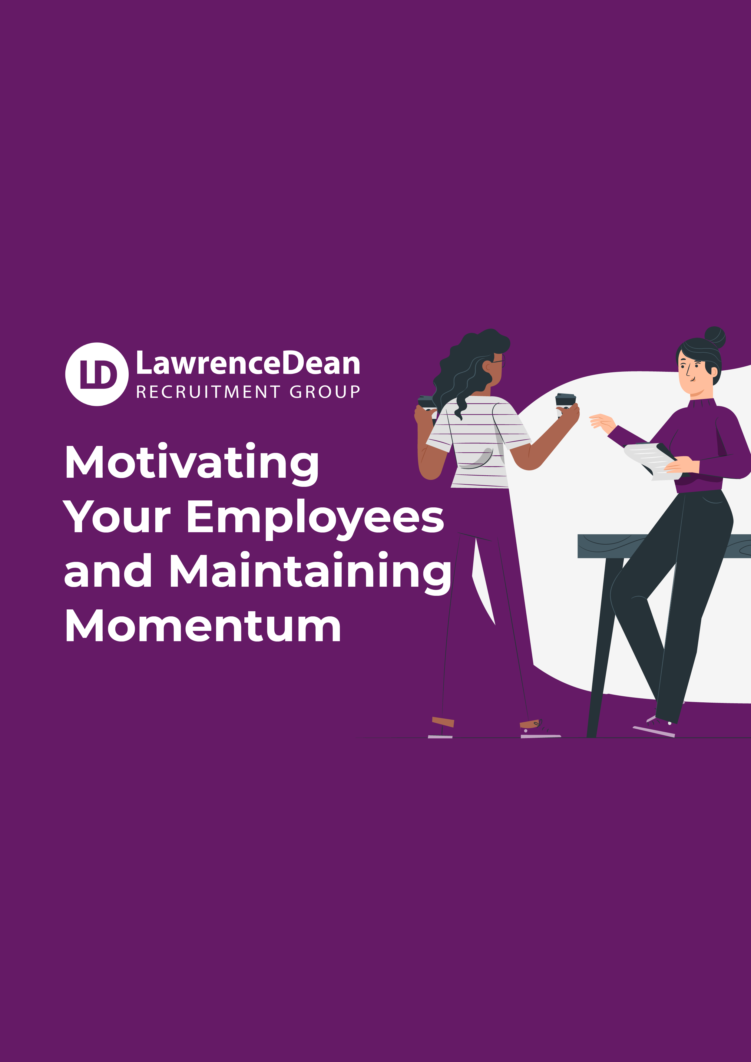 Motivating Your Employees and Maintaining Momentum